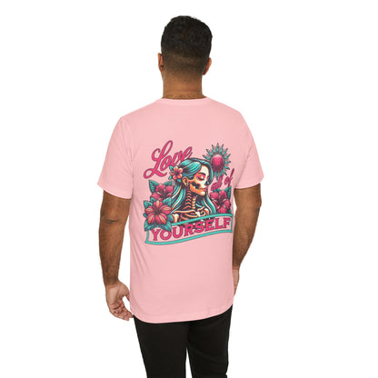 F&BPD - Unisex T-shirt - Love All of Yourself Tee – Self-Love Statement Shirt